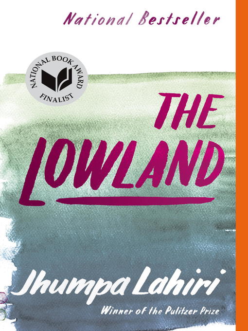 Title details for The Lowland by Jhumpa Lahiri - Wait list